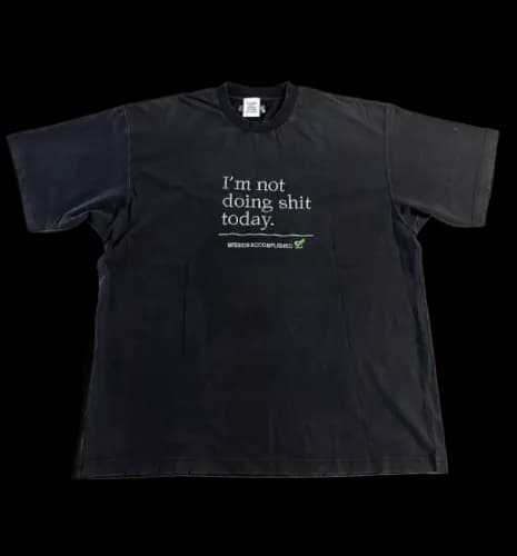 VETEMENTS IM NOT DOING SHIT TODAY TEE — T-Shirts from Taobao