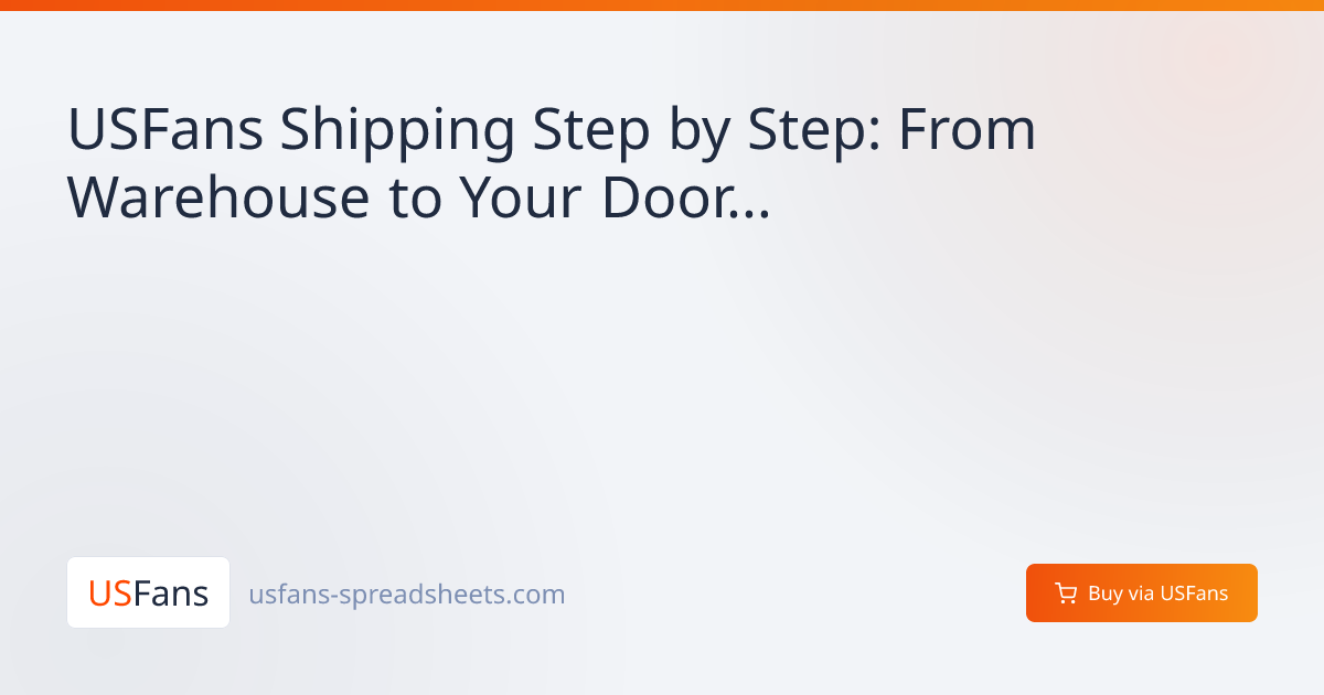 USFans Shipping Step by Step: From Warehouse to Your Door (2026)